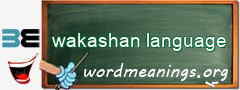 WordMeaning blackboard for wakashan language